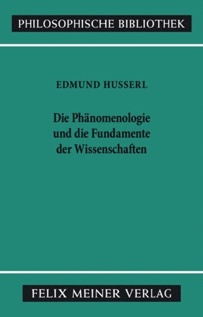 Edmund Husserl, Karl-Heinz Lembeck - Die Phänomenologie und die Fundamente der Wissenschaften, E-bok