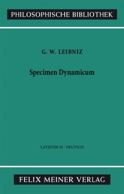 Gottfried Wilhelm Leibniz, Enno Rudolph, Glenn W. Most, Hans Gunter Dosch - Specimen Dynamicum, E-bok