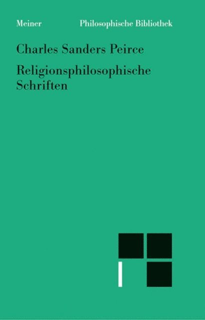 Charles Sanders Peirce, Hermann Deuser - Religionsphilosophische Schriften, E-bok