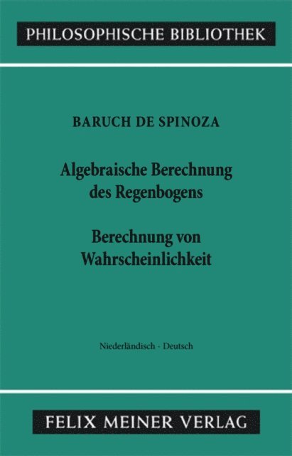 Baruch de Spinoza, Michael John Petry, Hans Christian Lucas - Algebraische Berechnung des Regenbogens - Berechnung von Wahrscheinlichkeiten, E-bok