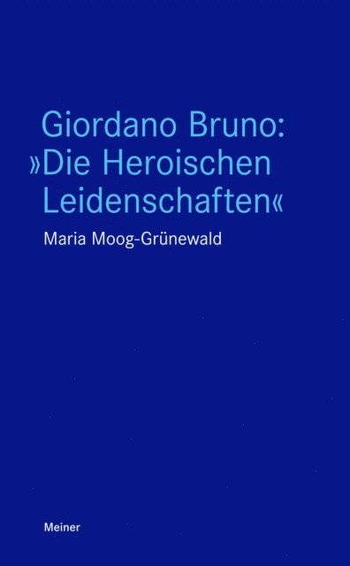 Maria Moog-Grunewald - Giordano Bruno: "Die Heroischen Leidenschaften", E-bok
