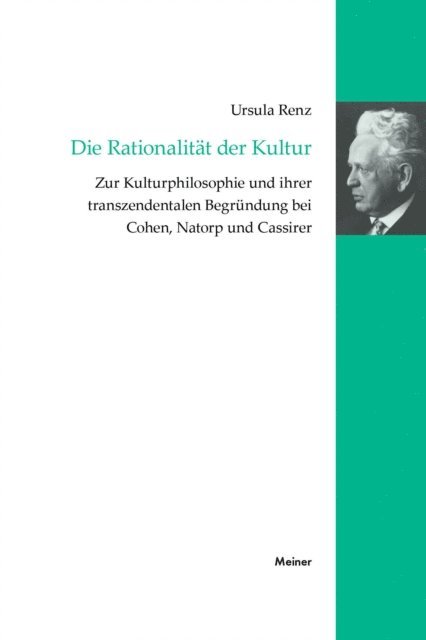 Ursula Renz - Die Rationalität der Kultur, E-bok