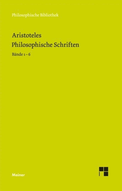 Aristoteles, Hans Gunter Zekl, Horst Seidl, Eckart Schutrumpf, Eugen Rolfes, Wolfgang Detel, Klaus Corcilius, Hermann Bonitz, Gunther Bien - Philosophische Schriften. Bände 1-6, E-bok