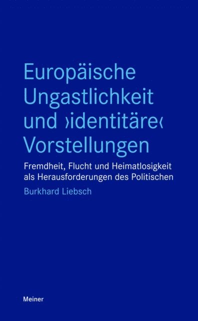 Burkhard Liebsch - Europäische Ungastlichkeit und "identitäre" Vorstellungen, E-bok