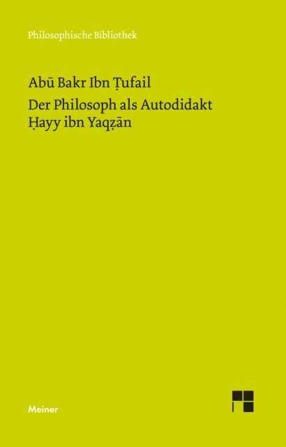 Abu Bakr Ibn Tufail, Patric O. Schaerer - Der Philosoph als Autodidakt. Hayy ibn Yaqzan, E-bok