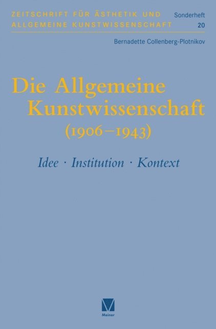 Bernadette Collenberg-Plotnikov - Die Allgemeine Kunstwissenschaft (1906-1943). Band 1, E-bok