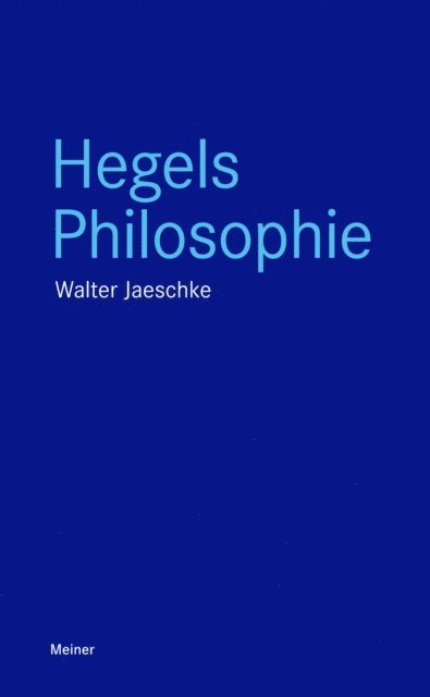 Walter Jaeschke - Hegels Philosophie, E-bok
