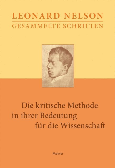 Leonard Nelson - Die kritische Methode in ihrer Bedeutung für die Wissenschaft, E-bok