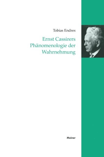 Tobias Endres - Ernst Cassirers Phänomenologie der Wahrnehmung, E-bok