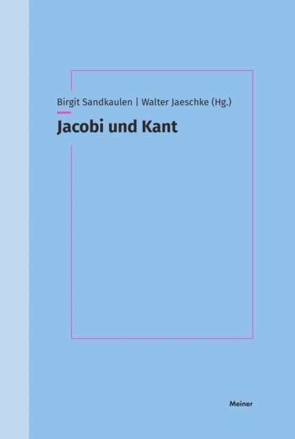 Walter Jaeschke, Birgit Sandkaulen - Jacobi und Kant, E-bok