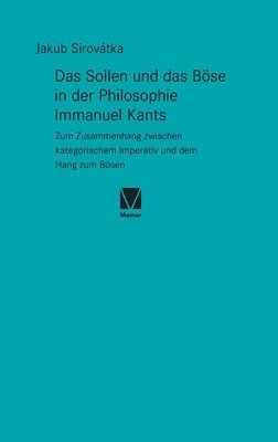 Jakub Sirovátka - Sollen und das Böse in der Philosophie Immanuel Kants, Inbunden