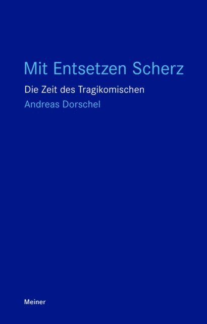 Andreas Dorschel - Mit Entsetzen Scherz, E-bok