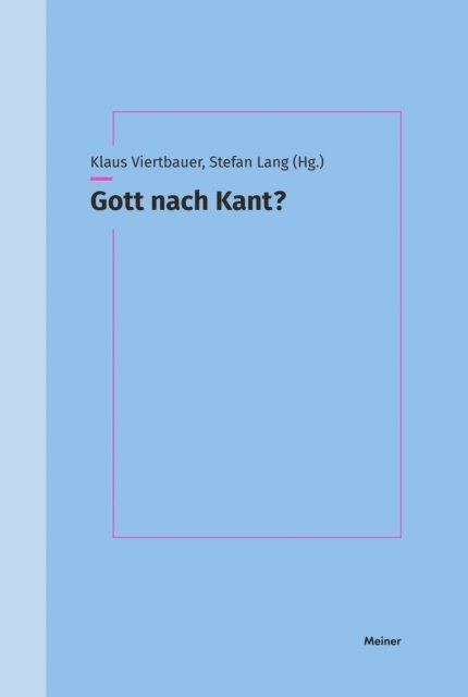 Stefan Lang, Klaus Viertbauer - Gott nach Kant?, E-bok