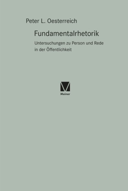 Peter L. Oesterreich - Fundamentalrhetorik, E-bok
