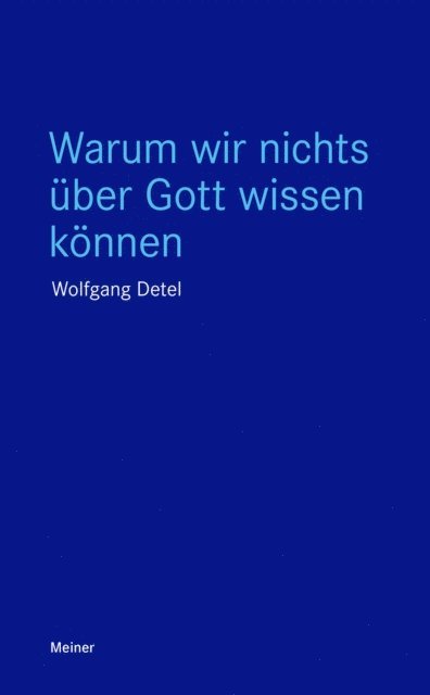 Wolfgang Detel - Warum wir nichts über Gott wissen können, E-bok