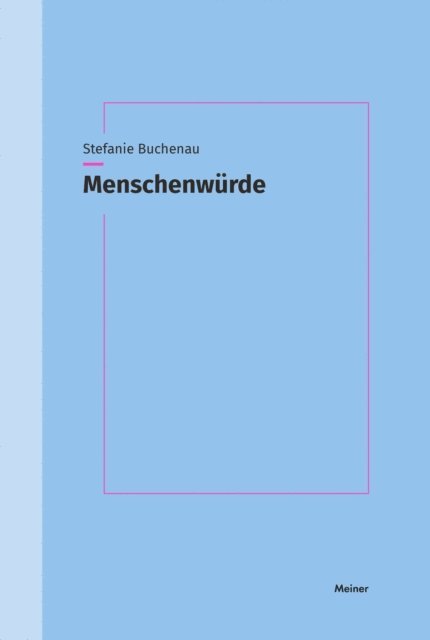 Stefanie Buchenau - Menschenwürde, E-bok
