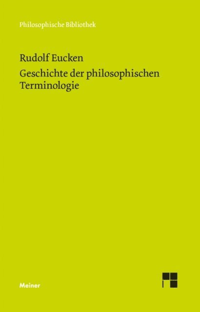 Rudolf Eucken, Katharina Zeppezauer-Wachauer, Michael Erler, Hanns Christof Brennecke, Gisela Schluter - Geschichte der philosophischen Terminologie, E-bok