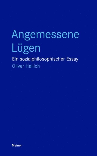 Oliver Hallich - Angemessene Lügen, E-bok