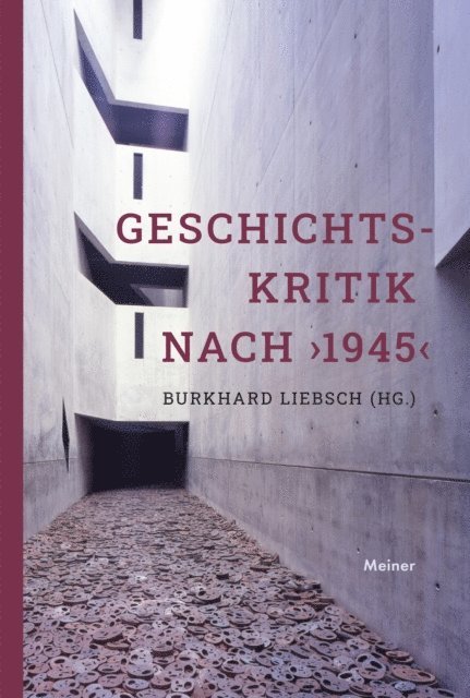 Burkhard Liebsch - Geschichtskritik nach ›1945‹, E-bok