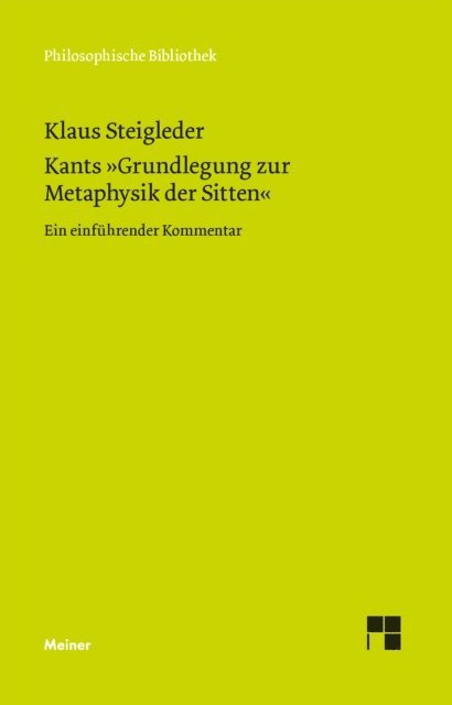 Klaus Steigleder - Kants »Grundlegung zur Metaphysik der Sitten«, E-bok