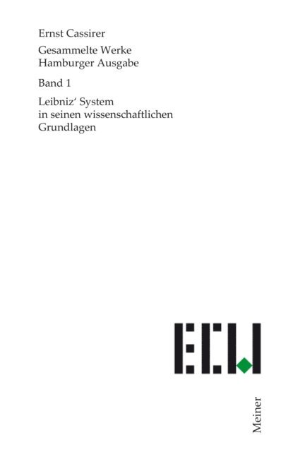 Ernst Cassirer, Birgit Recki - Leibniz' System in seinen wissenschaftlichen Grundlagen, E-bok