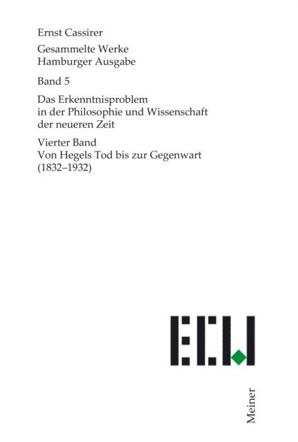 Ernst Cassirer, Birgit Recki - Das Erkenntnisproblem in der Philosophie und Wissenschaft der neueren Zeit. Vierter Band, E-bok