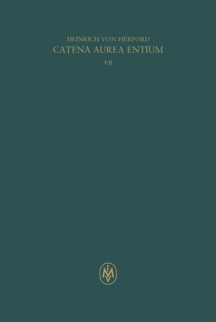 Heinrich von Herford, Marilena Panarelli - Catena aurea entium, Buch VII, E-bok