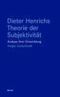 Dieter Henrichs Theorie der Subjektivit�t