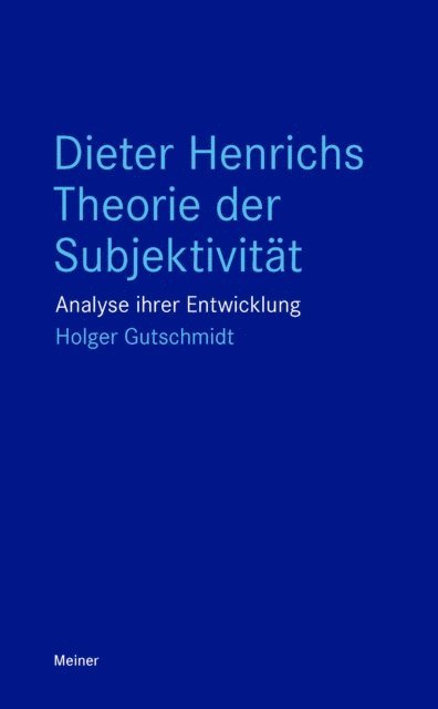 Holger Gutschmidt - Dieter Henrichs Theorie der Subjektivität, E-bok