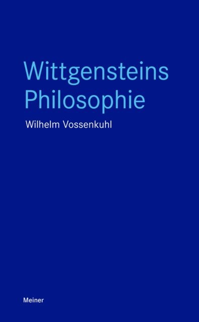 Wilhelm Vossenkuhl - Wittgensteins Philosophie, E-bok