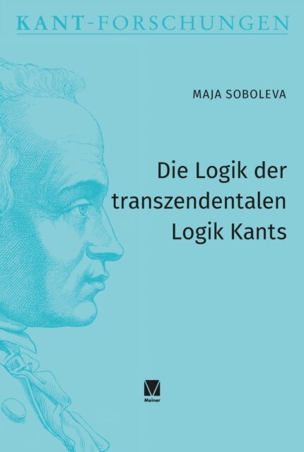 Maja Soboleva - Die Logik der transzendentalen Logik Kants, E-bok