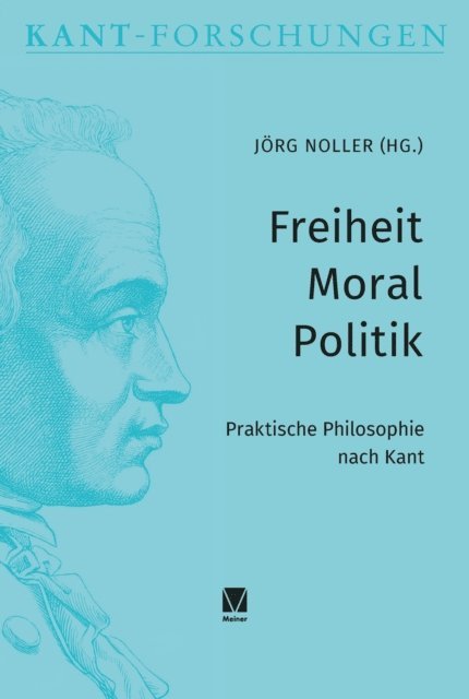 Jorg Noller - Freiheit – Moral – Politik, E-bok