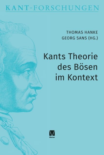 Georg Sans, Thomas Hanke - Kants Theorie des Bösen im Kontext, E-bok