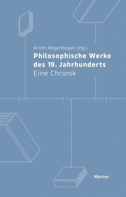 Arnim Regenbogen, Arnim Regenbogen - Philosophische Werke des 19. Jahrhunderts, E-bok