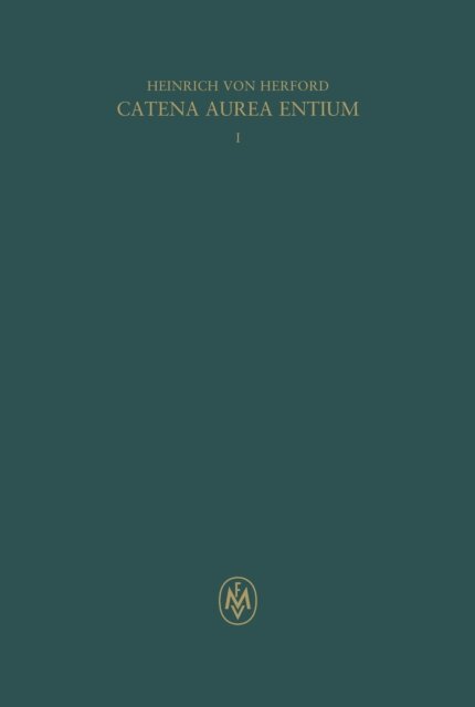 Heinrich von Herford, Alessandro Palazzo - Catena aurea entium, Buch I, E-bok