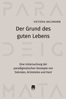 Viktoria Bachmann - Grund des guten Lebens, Inbunden