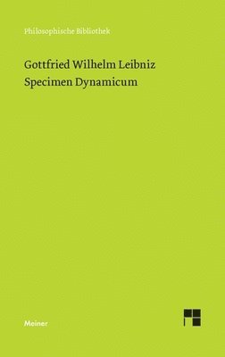 Gottfried Wilhelm Leibniz - Specimen Dynamicum, Häftad