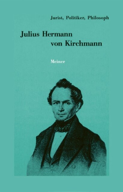 Rainer A. Bast - Julius Hermann von Kirchmann, E-bok