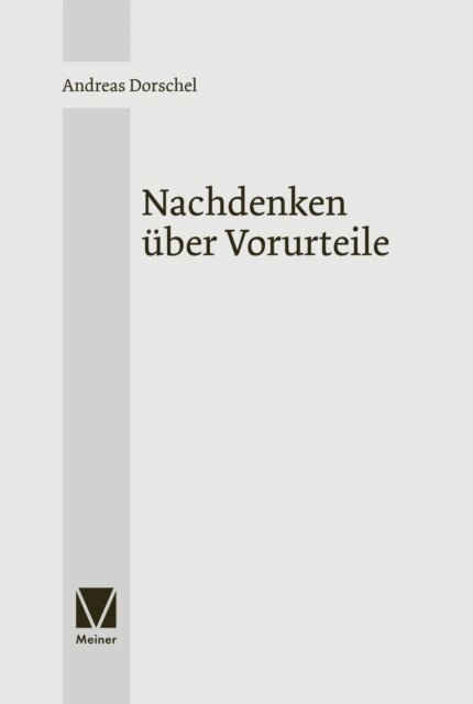Andreas Dorschel - Nachdenken uber Vorurteile, E-bok