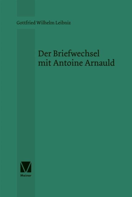 Gottfried Wilhelm Leibniz, Reinhard Finster - Der Briefwechsel mit Antoine Arnauld, E-bok