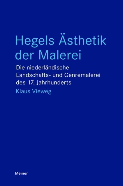Klaus Vieweg - Hegels Ästhetik der Malerei, E-bok