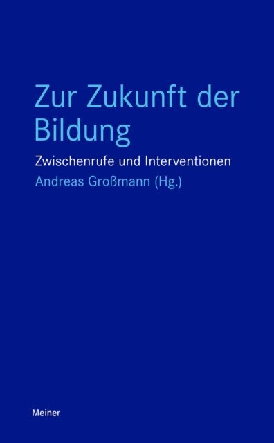 Andreas Grossmann - Zur Zukunft der Bildung, E-bok