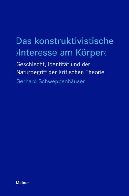 Gerhard Schweppenhauser - Das konstruktivistische  Interesse am Korper, E-bok