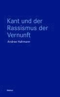 Kant und der Rassismus der Vernunft