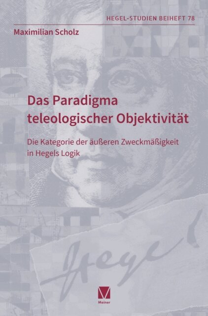 Maximilian Scholz - Das Paradigma teleologischer Objektivitat, E-bok