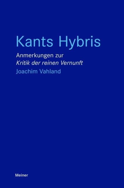 Joachim Vahland - Kants Hybris, E-bok