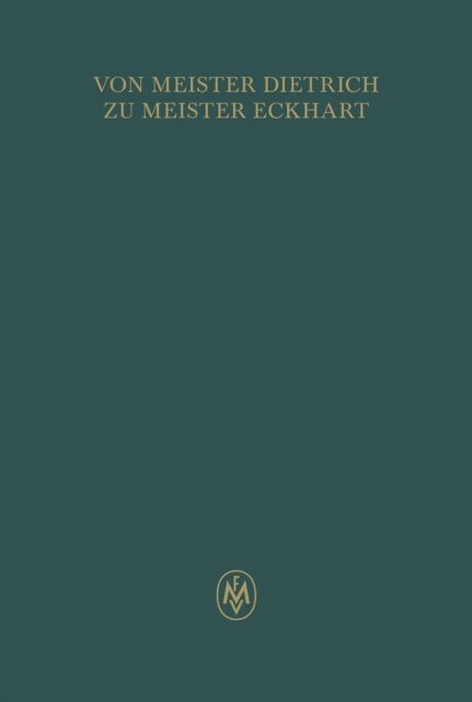 Kurt Flasch - Von Meister Dietrich zu Meister Eckhart, E-bok
