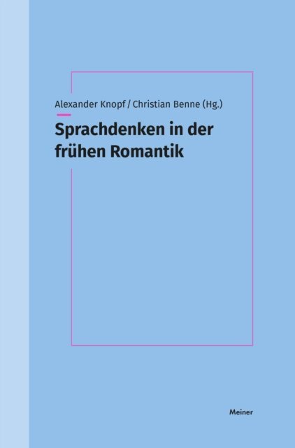 Christian Benne, Alexander Knopf - Sprachdenken in der fruhen Romantik, E-bok