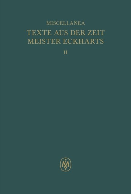 Alessandra Beccarisi - Miscellanea: Texte aus der Zeit Meister Eckharts II, E-bok