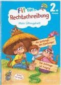 Fit f�r Rechtschreibung 2. Klasse. Mein �bungsheft